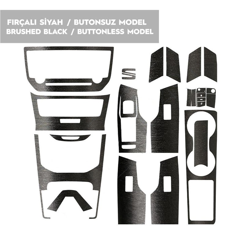 May include: A set of black car interior trim pieces with a brushed finish. The set includes pieces for the center console, door panels, and gear shift. The text "FIR&Ccedil;ALI SİYAH / BUTONSUZ MODEL BRUSHED BLACK / BUTTONLESS MODEL" is printed on the top of the image.