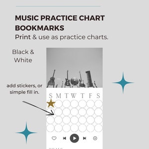 May include: Black and white printable bookmark with a music practice chart. The chart includes a calendar with a star, a heart, a play button, and a checkmark. It also has a section for writing goals with checkboxes.