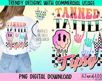 Tanned tatted and tipsy png, summer smile face sublimation design, tan and tipsy png, retro summer png, front and back design, trendy png