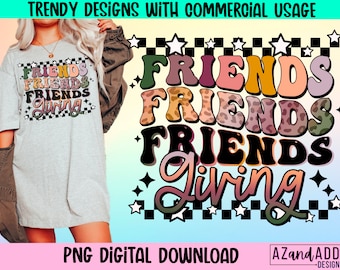 May include: A light grey t-shirt featuring the words "FRIENDS GIVING" in a retro style. The design incorporates a checkerboard pattern and stars. The image also includes the text "TRENDY DESIGNS WITH COMMERCIAL USAGE" and "PNG DIGITAL DOWNLOAD".