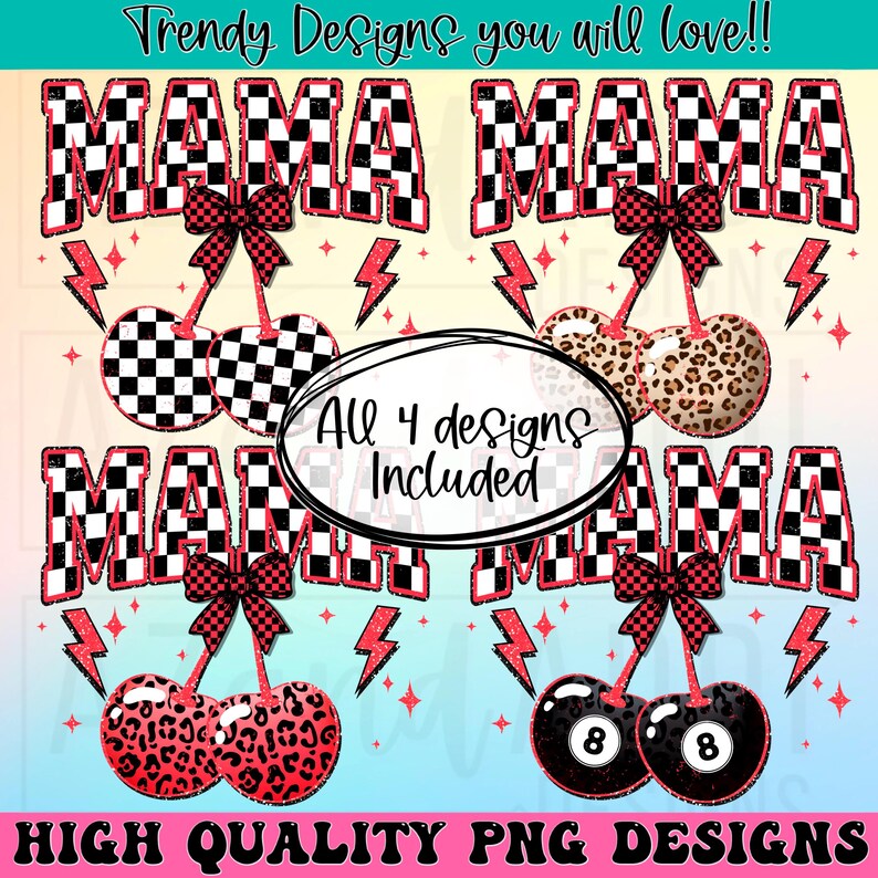 May include: Four digital designs featuring the text "Mama" in a checkered pattern with a red outline. Each design includes a pair of cherries with different patterns: checkered, leopard print, and 8-ball.