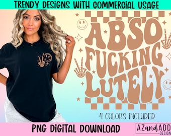 Absofuckinglutely png, satcastic png, funny adult png, retro sublimation design, retro smiley face png, trendy png, front back png design