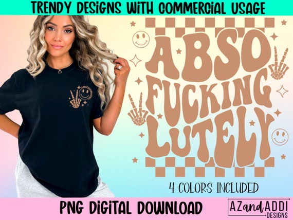 Absofuckinglutely png, satcastic png, funny adult png, retro sublimation design, retro smiley face png, trendy png, front back png design