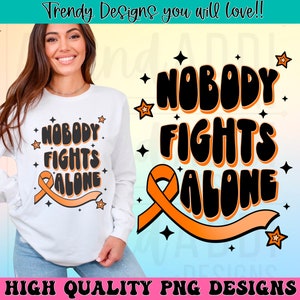 Nobody fights alone leukemia awareness png, retro cancer awareness sublimation design, orange cancer ribbon, multiple sclerosis awareness