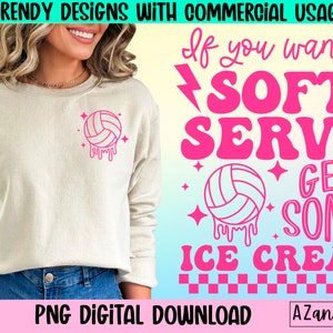 May include: Pink and white volleyball graphic with dripping ice cream design. The text reads "If you want a soft serve get some ice cream".