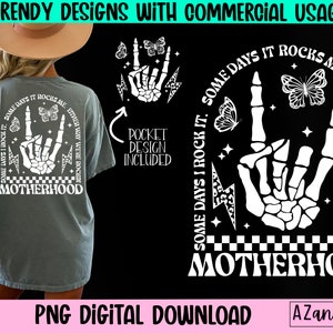 Motherhood some day I rock it png, retro motherhood sublimation design, trendy front and back design, funny motherhood  rock skeleton png