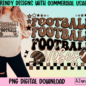 May include: A digital download of a graphic design featuring the text "Football Vibes" in a retro style with brown and black leopard print. The design includes a football and a football helmet.