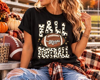 Fall Means Football PNG, Fall Football Shirt Design, Football Mom PNG, Vintage Football Sublimation, DTF Digital Download