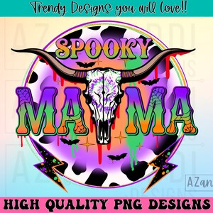 May include: A digital design with a bull skull and the words "SPOOKY MAMA" in gradient colours. The design includes bats, a purple and black lightning bolt, and the text "Trendy Designs you will love!!" and "HIGH QUALITY PNG DESIGNS".