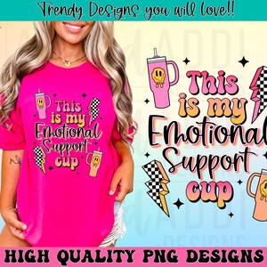This is my emotional support cup png, Stanley cup inspired digital download, retro sublimation, Stanley tumbler png, funny png, adult humor