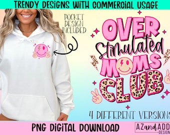 Over stimulated moms club png, overstimulated png, anxiety png, trendy mom png, mom life png, overstimulated sublimation, digital download