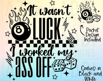 It wasn’t luck, I worked my ass off png, not lucky png, retro grunge sublimation design, motivation adult humor png, digital download