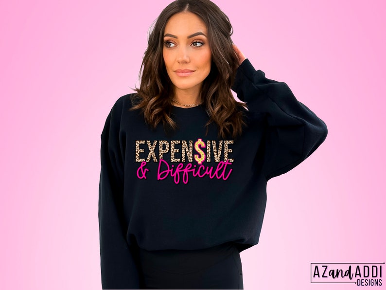 Expensive and Difficult Png Funny Womans Sublimation Wifey - Etsy