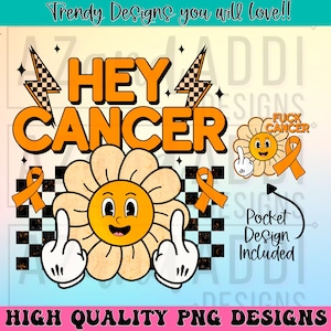 Hey cancer orange png, retro cancer awareness sublimation design, orange cancer ribbon, leukemia awareness png, digital download