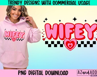 Valentine Wifey Png, Retro Wifey Sublimation Digital Design, Wifey Sublimation Png File, Honeymoon Wifey Png, Trendy Wifey Design