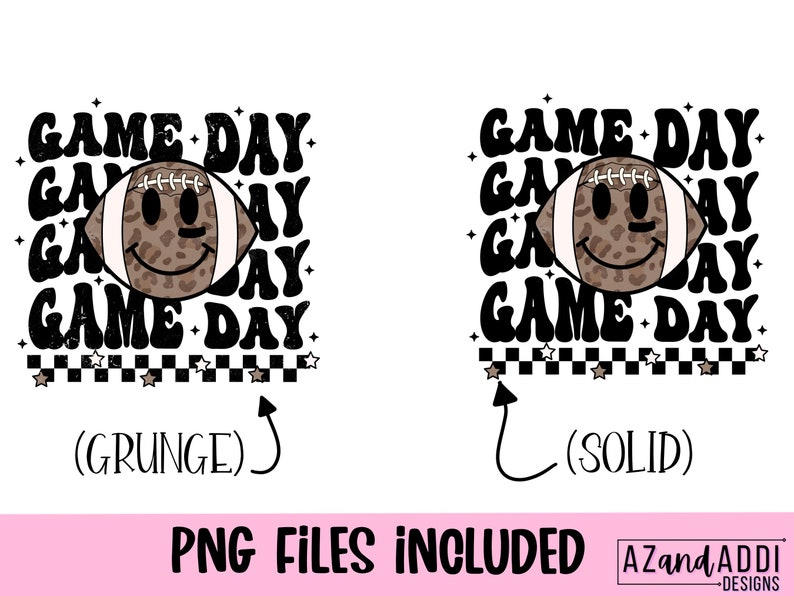May include: A digital design with the words "GAME DAY" in a retro font, and a football-shaped smiley face. The design includes a checkered pattern and stars, with "(GRUNGE)" and "(SOLID)" options. The text "PNG FILES INCLUDED" is also present.