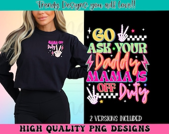 Pregúntale a tu papá png, diseño de sublimación sarcástico retro, mamá divertida png, mamá está fuera de servicio png, colorido diseño de camiseta de verano de neón
