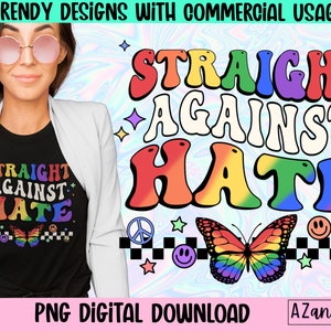 Retro Pride Png, LGBTQ+ Png Sublimation Design, Straight Against Hate Png, Gay pride Png, Pride Ally Png, Rainbow Png Design, Groovy Pride