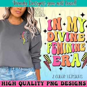 In my divine feminine era png, woman’s inspirational sublimation design, motivational png, empower woman png, digital download, retro png