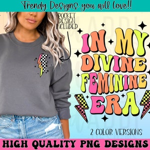 In my divine feminine era png, woman’s inspirational sublimation design, motivational png, empower woman png, digital download, retro png