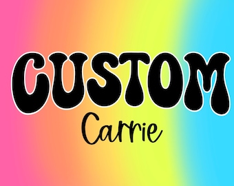 Custom for sabrina