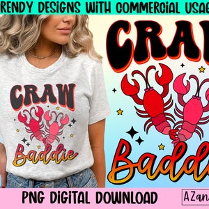 Craw baddie png, crawfish vibes png, crawfish season png, crawfish sublimation design, digital download, Crawdad, crawdaddy, baddie, trendy