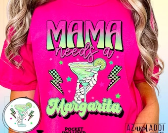 Mama Needs a Margarita PNG, Funny Mom Shirt Design, Skeleton Hand Margarita Graphic, Trendy Summer Tee PNG, Sublimation Digital Download