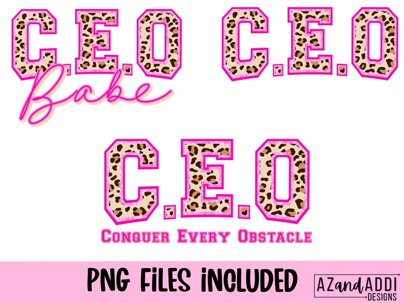 May include: Pink and brown leopard print graphic with the text "CEO Babe" and "CEO Conquer Every Obstacle".