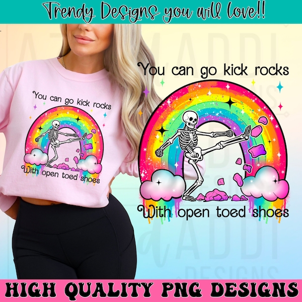 You can go kick rocks png, retro sarcastic sublimation design, adult humor png, funny womens shirt, trendy colorful Rainbow bright retro png