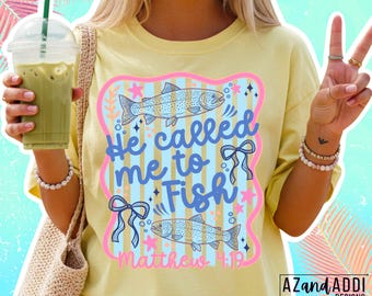 He Called Me to Fish PNG, Christian Fish Shirt Design, Matthew 4:19 Bible Verse Graphic, Faith Based Tee PNG, Sublimation Digital Download