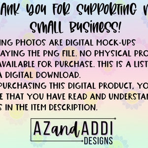 May include: A digital download listing with a pastel gradient background. The text reads "Thank you for supporting my small business!" and details about digital mock-ups and PNG files. The seller's logo, "AZand ADDI DESIGNS," is at the bottom.