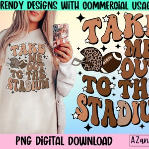 Football Png, Take me to the stadium png, retro football sublimation, fall sports png, football vibes, touchdown season