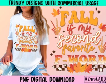 Retro fall png, fall is my second favorite f word png, fall sublimation, fall vibes, funny fall png, autumn leaves png
