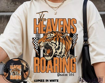 The Heavens Are Roaring PNG, Christian Shirt Design, Psalm 19:1 Graphic, Tiger Roar Faith Tee, Religious Sublimation PNG Download