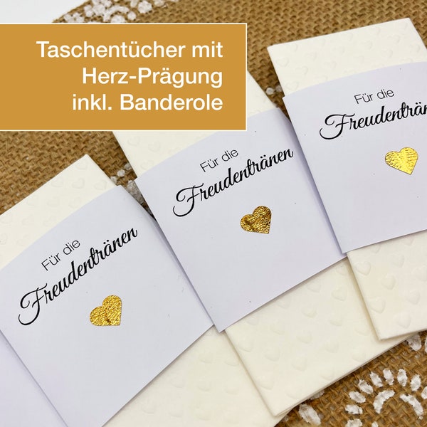 Geprägte Taschentücher Herz mit Banderole "Für die Freudentränen", mit goldenem HERZ, ab 10 Stück, Banderole WEISS, Gastgeschenk Hochzeit