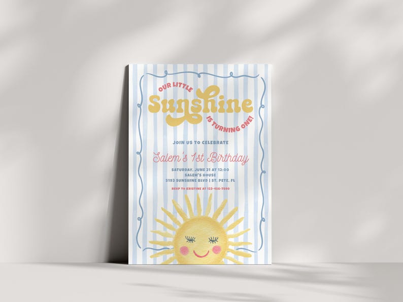 May include: A birthday invitation with a blue and white striped background. The text "OUR LITTLE Sunshine IS TURNING ONE!" is in yellow and red. The invitation also includes the text "Salem's 1st Birthday" and a smiling sun illustration.
