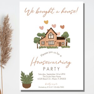 May include: A housewarming party invitation with a cartoon illustration of a house with a brown roof and a green lawn. The text reads "We bought a house!" and "Please join us for a Housewarming Party". The invitation includes the date, time, address, and contact information.