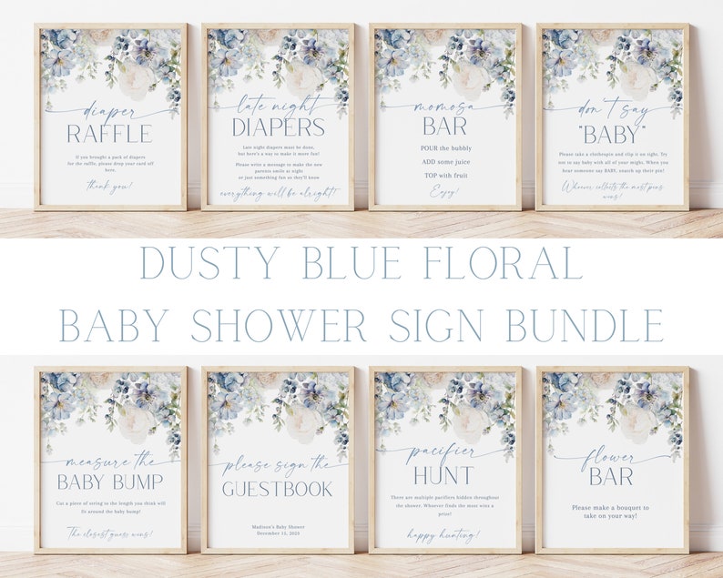 May include: Dusty blue floral baby shower sign bundle with signs for a diaper raffle, late night diapers, a mimosa bar, a pacifier hunt, a flower bar, and a guestbook. The signs have a watercolor floral design with blue and white flowers.