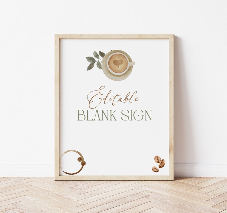 May include: Editable blank sign with a watercolor illustration of a coffee cup with a heart design, coffee beans, and a leaf branch. The sign is framed in a light wood frame.