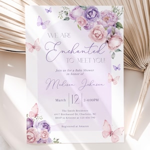 May include: Purple and pink floral baby shower invitation with butterflies. The text reads "We are Enchanted to Meet You!"  Join us for a Baby Shower in honor of Madison Johnson. March 12, 2-4:00 PM. The Smith Residence, 4917 Birchwood Dr. Charlotte, NC. RSVP to Kristine at 123-456-790. Registered at Amazon.