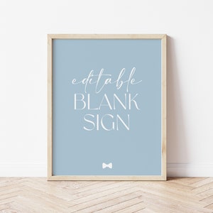 May include: A light blue printable sign with the text "editable BLANK SIGN" in white. A small bow tie icon is at the bottom of the sign.