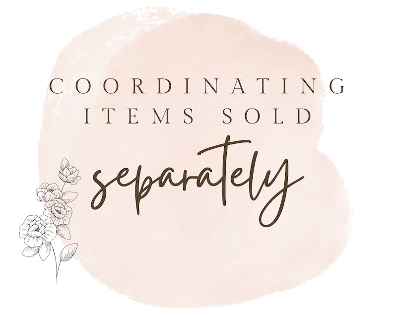 May include: A watercolor-style background with a light pink color and the text "COORDINATING ITEMS SOLD separately" in brown text. A black and white floral illustration is on the left side of the image.