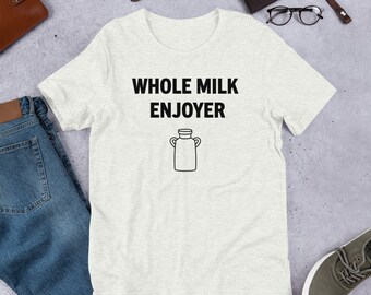 Whole Milk Enjoyer Heather Black Lettering Unisex T-Shirt Gift, Funny Food Related Men and Women Shirt Gift