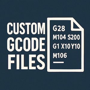 May include: A navy blue graphic with white text that reads "CUSTOM GCODE FILES." A white document icon displays code snippets like G28, M104 S200, G1 X10 Y10, and M106. The design is simple and modern.