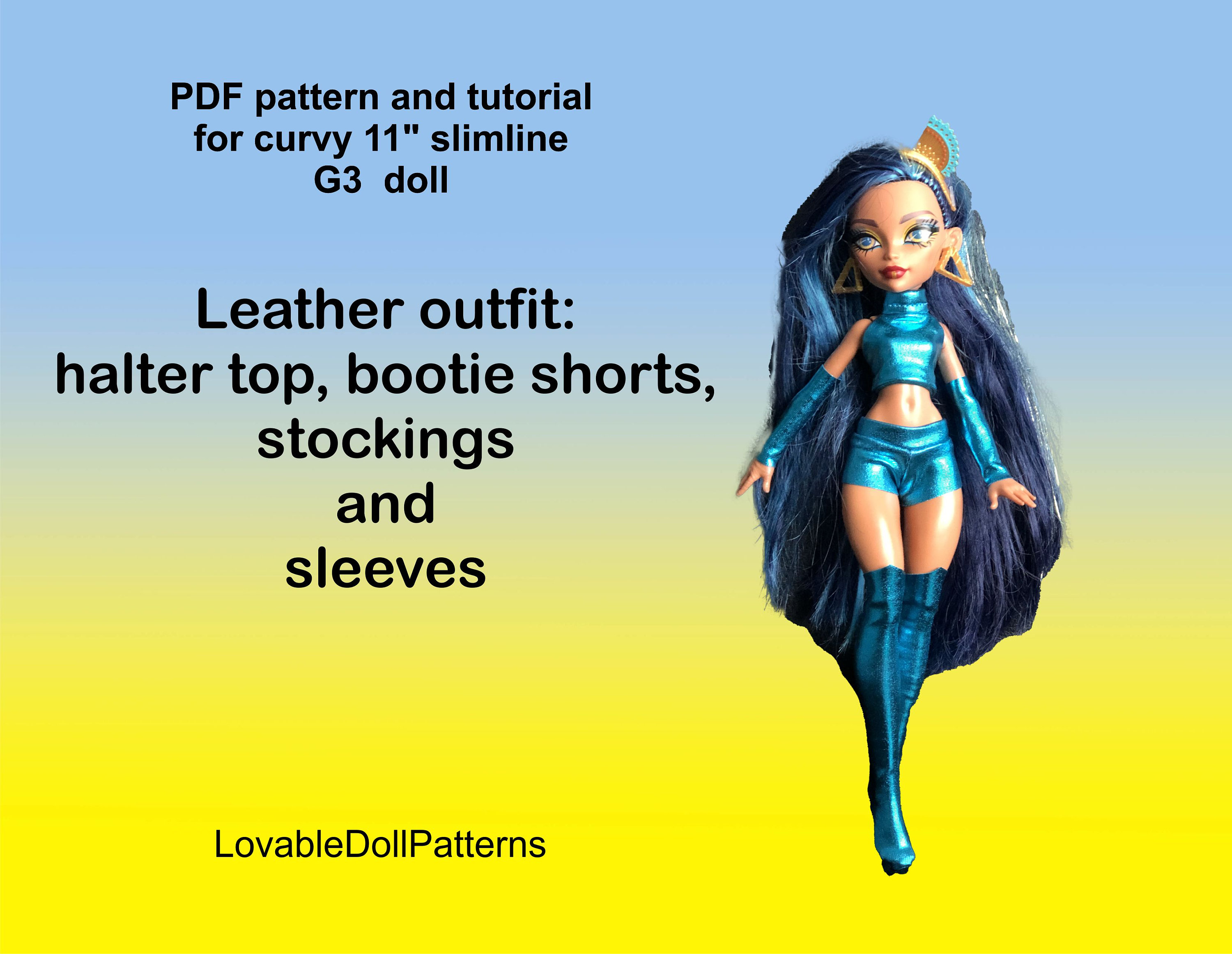 PDF pattern and tutorial on how to make shiny leather outfit for the  slimline curvy 11 " G3 doll.