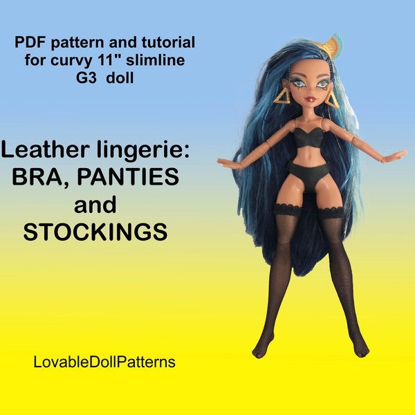 PDF pattern and tutorial on how to make leather LINGERIE for the  slimline curvy 11 " G3 doll.