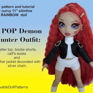 May include: A doll with red hair and a K POP Demon Hunter Outfit, including a halter top, bootie shorts, calf socks, and a black leather jacket with silver chain detailing. The doll is wearing white shorts and a black jacket. Text on the image reads "PDF pattern and tutorial for curvy 11" slimline RAINBOW doll."
