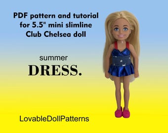 Club Chelsea 5.5 inches mini slimline Doll, summer DRESS, PDF Pattern and tutorial.