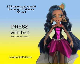 PDF pattern and tutorial on how to make  DRESS with belt for the  slimline curvy 11 &quot; G3 doll. It&#39;s version of Spectra outfit from wave2.