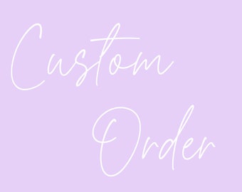 Custom Order- gift for all